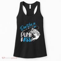DonT Be A Dumb Bass Angler Saying FatherS Day Outfit Women's Tank Top thumb 0