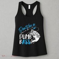 DonT Be A Dumb Bass Angler Saying FatherS Day Outfit Women's Tank Top thumb 3