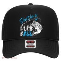 DonT Be A Dumb Bass Angler Saying FatherS Day Outfit Hat thumb 0