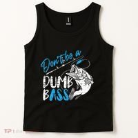 DonT Be A Dumb Bass Angler Saying FatherS Day Outfit Tank Top thumb 2