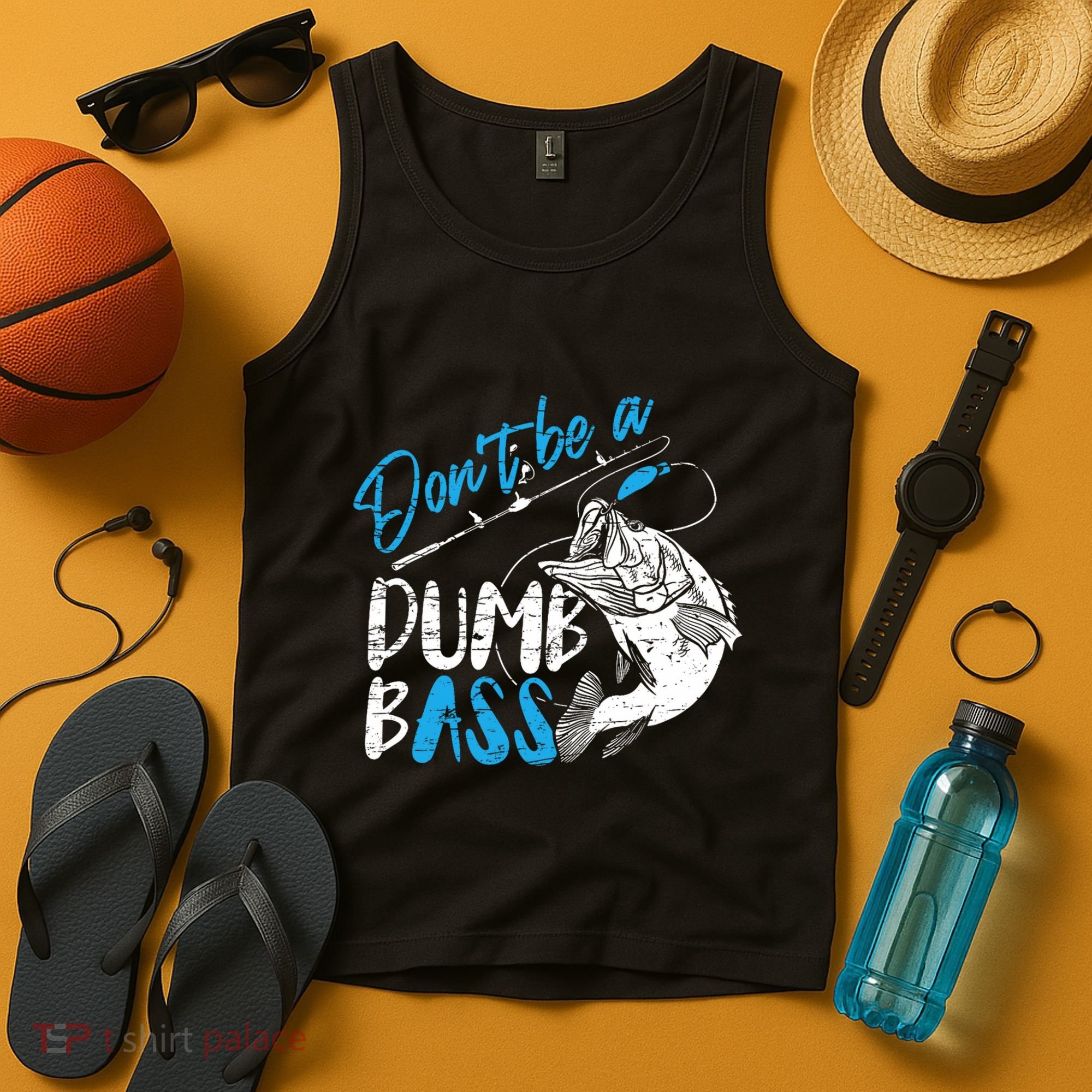 DonT Be A Dumb Bass Angler Saying FatherS Day Outfit Tank Top
