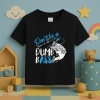DonT Be A Dumb Bass Angler Saying FatherS Day Outfit Toddler T-Shirt thumb 3