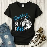 DonT Be A Dumb Bass Angler Saying FatherS Day Outfit Women's T-Shirt thumb 3