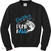 DonT Be A Dumb Bass Angler Saying FatherS Day Outfit Kids Sweatshirt thumb 0