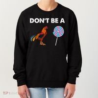 DonT Be A Cock Sucker Women's Sweatshirt thumb 0