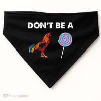 DonT Be A Cock Sucker USA-Made Doggie Bandana thumb 0