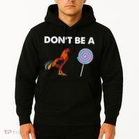 DonT Be A Cock Sucker Hoodie thumb 2