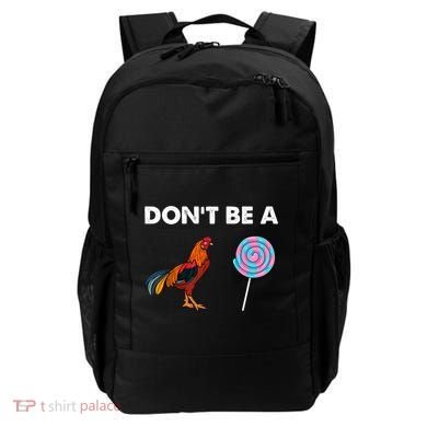 DonT Be A Cock Sucker Backpack