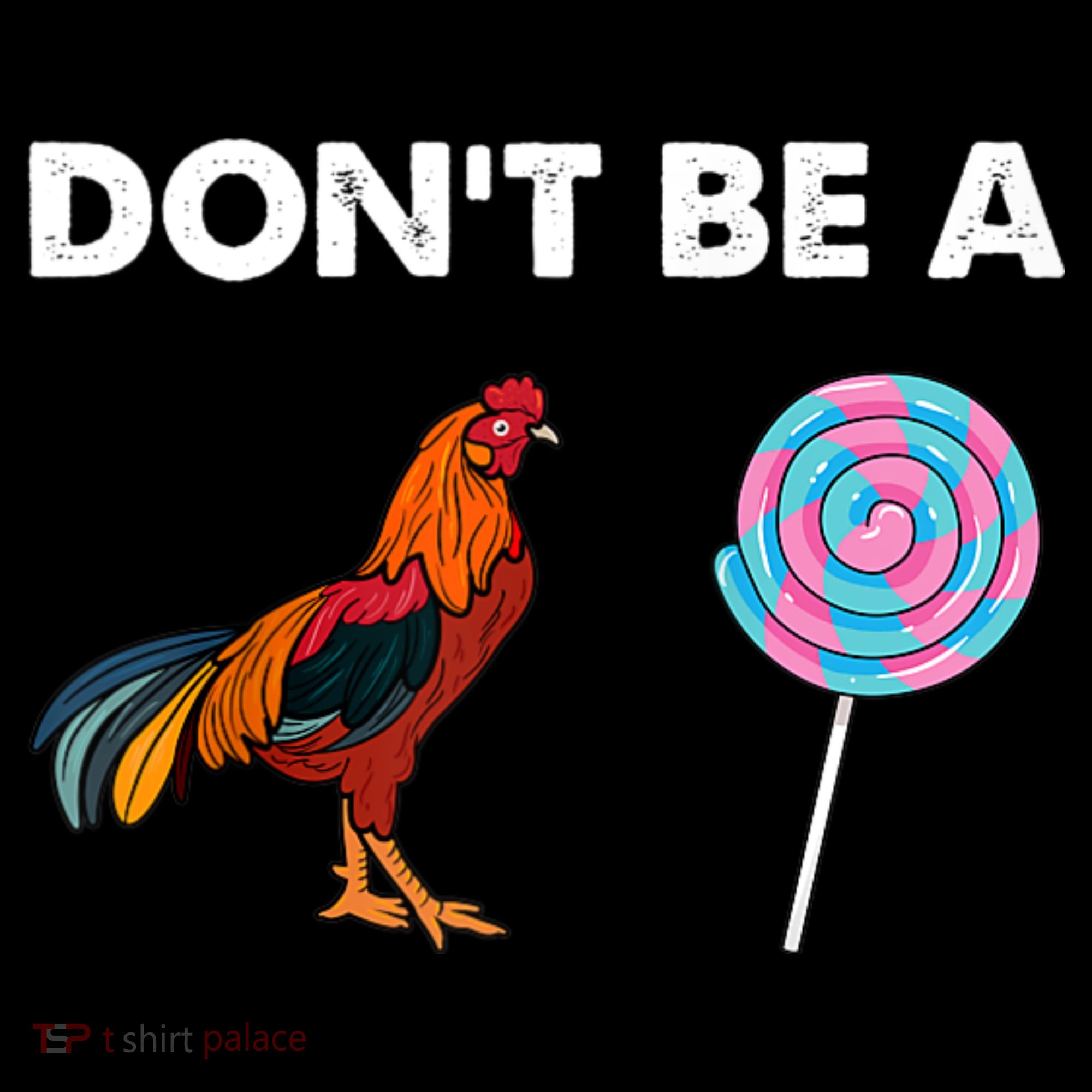 DonT Be A Cock Sucker Backpack