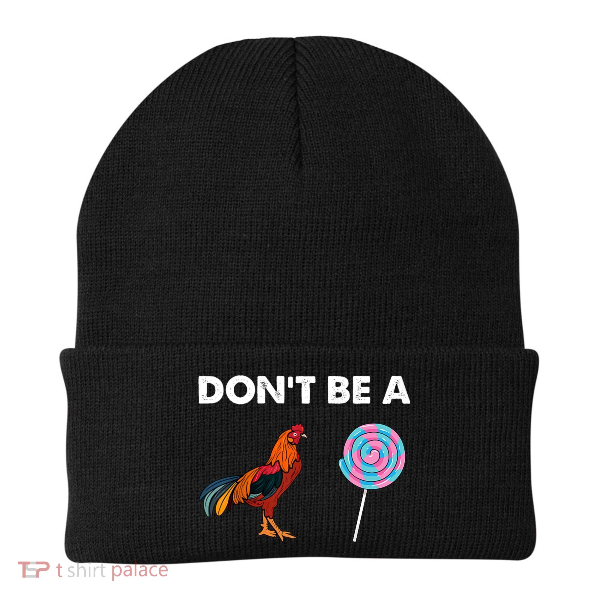 DonT Be A Cock Sucker Beanie