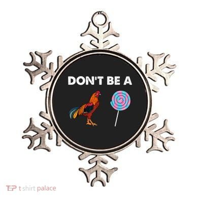 DonT Be A Cock Sucker Ornament
