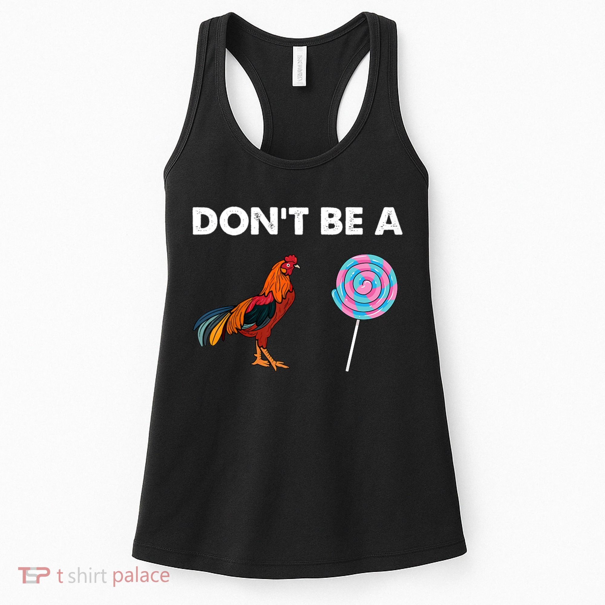 DonT Be A Cock Sucker Women's Tank Top
