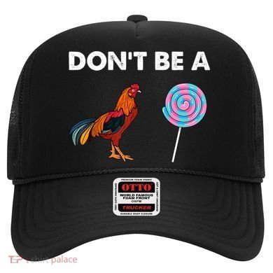 DonT Be A Cock Sucker Hat