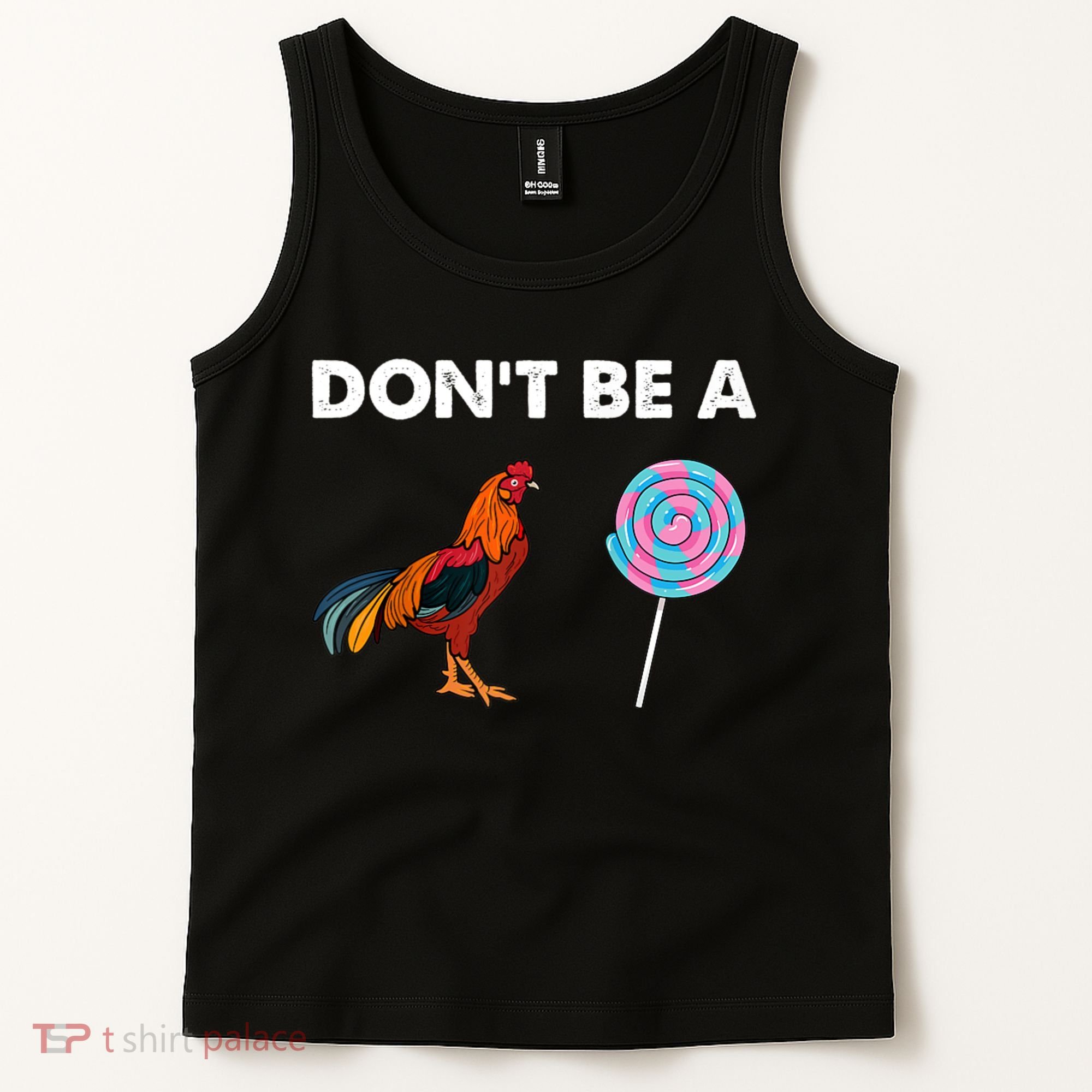 DonT Be A Cock Sucker Tank Top