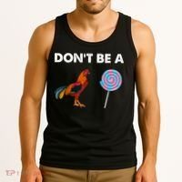 DonT Be A Cock Sucker Tank Top thumb 3