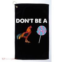 DonT Be A Cock Sucker Golf Towel thumb 0