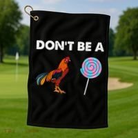 DonT Be A Cock Sucker Golf Towel thumb 1