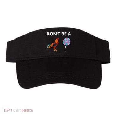 DonT Be A Cock Sucker Visor