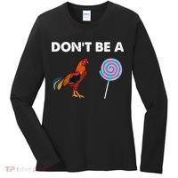 DonT Be A Cock Sucker Women's Long Sleeve Shirt thumb 0