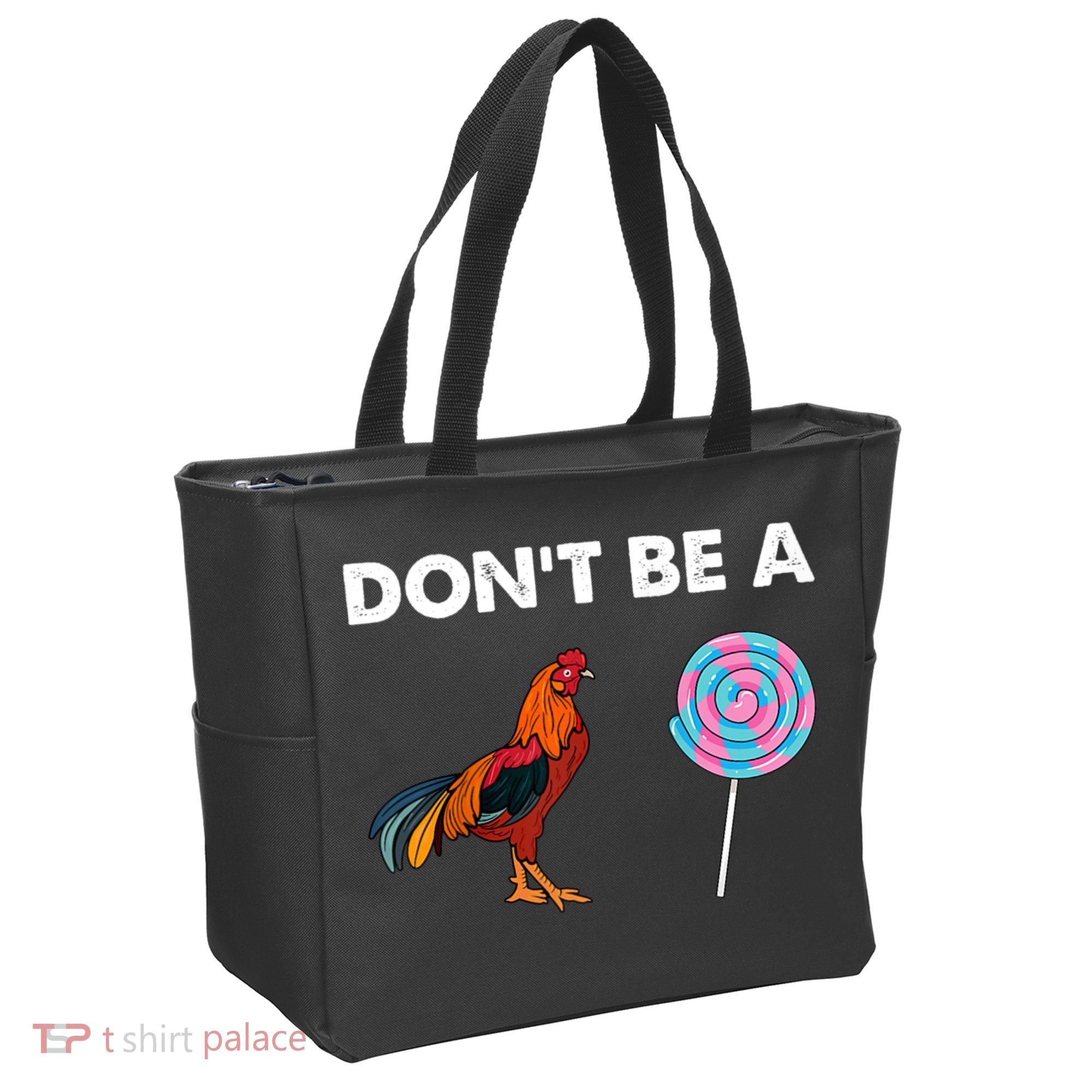 DonT Be A Cock Sucker Tote Bag
