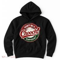 DonT Be A Chooch! Capisce Retro – Funny Italian American Hoodie thumb 0