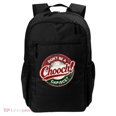 DonT Be A Chooch! Capisce Retro – Funny Italian American Backpack