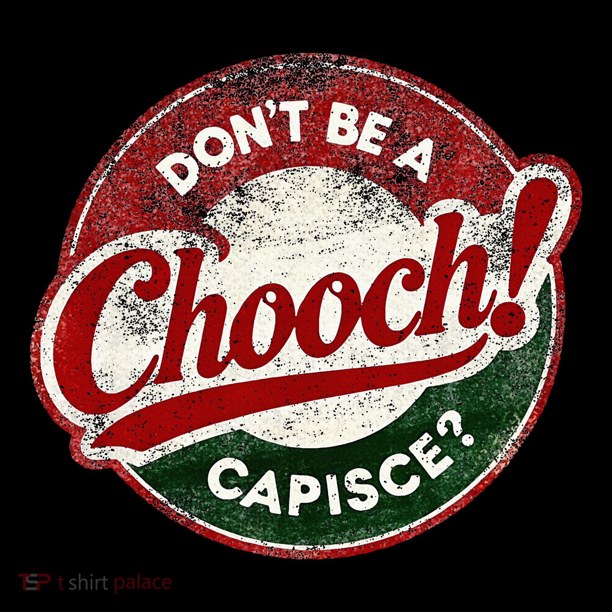 DonT Be A Chooch! Capisce Retro – Funny Italian American Coaster