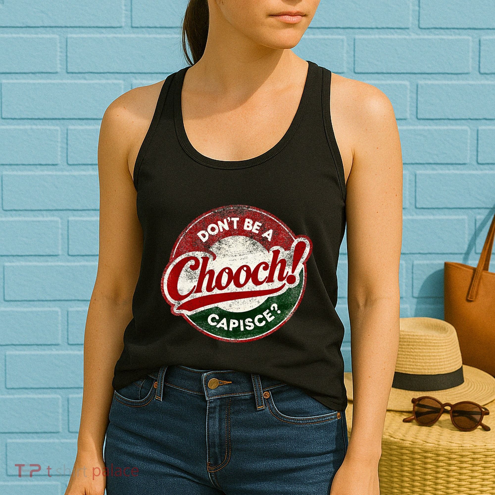 DonT Be A Chooch! Capisce Retro – Funny Italian American Women's Tank Top