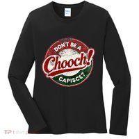 DonT Be A Chooch! Capisce Retro – Funny Italian American Women's Long Sleeve Shirt thumb 0