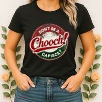 DonT Be A Chooch! Capisce Retro – Funny Italian American Women's T-Shirt thumb 2