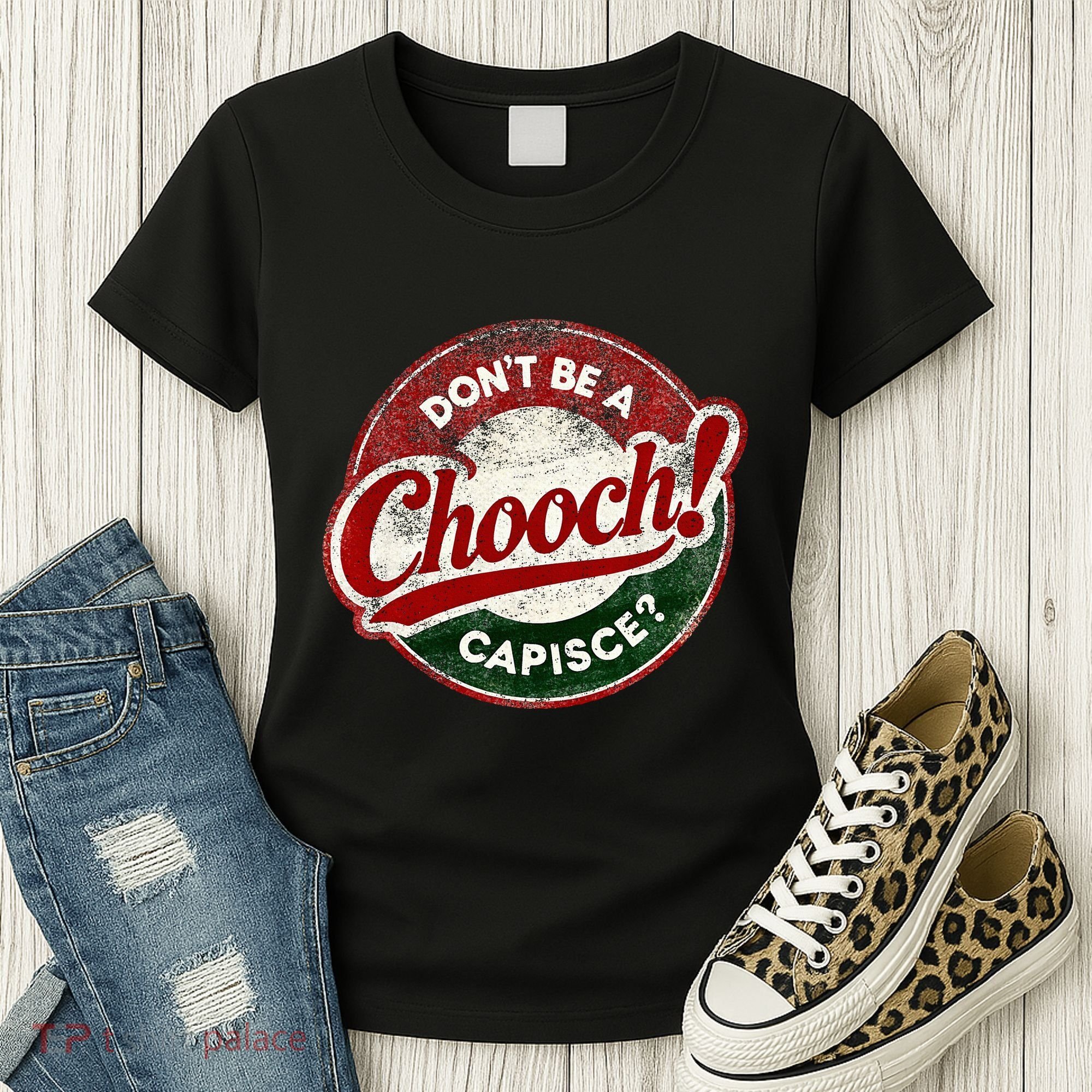 DonT Be A Chooch! Capisce Retro – Funny Italian American Women's T-Shirt