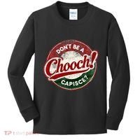 DonT Be A Chooch! Capisce Retro – Funny Italian American Kids Long Sleeve Shirt thumb 0