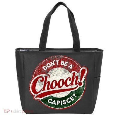 DonT Be A Chooch! Capisce Retro – Funny Italian American Tote Bag