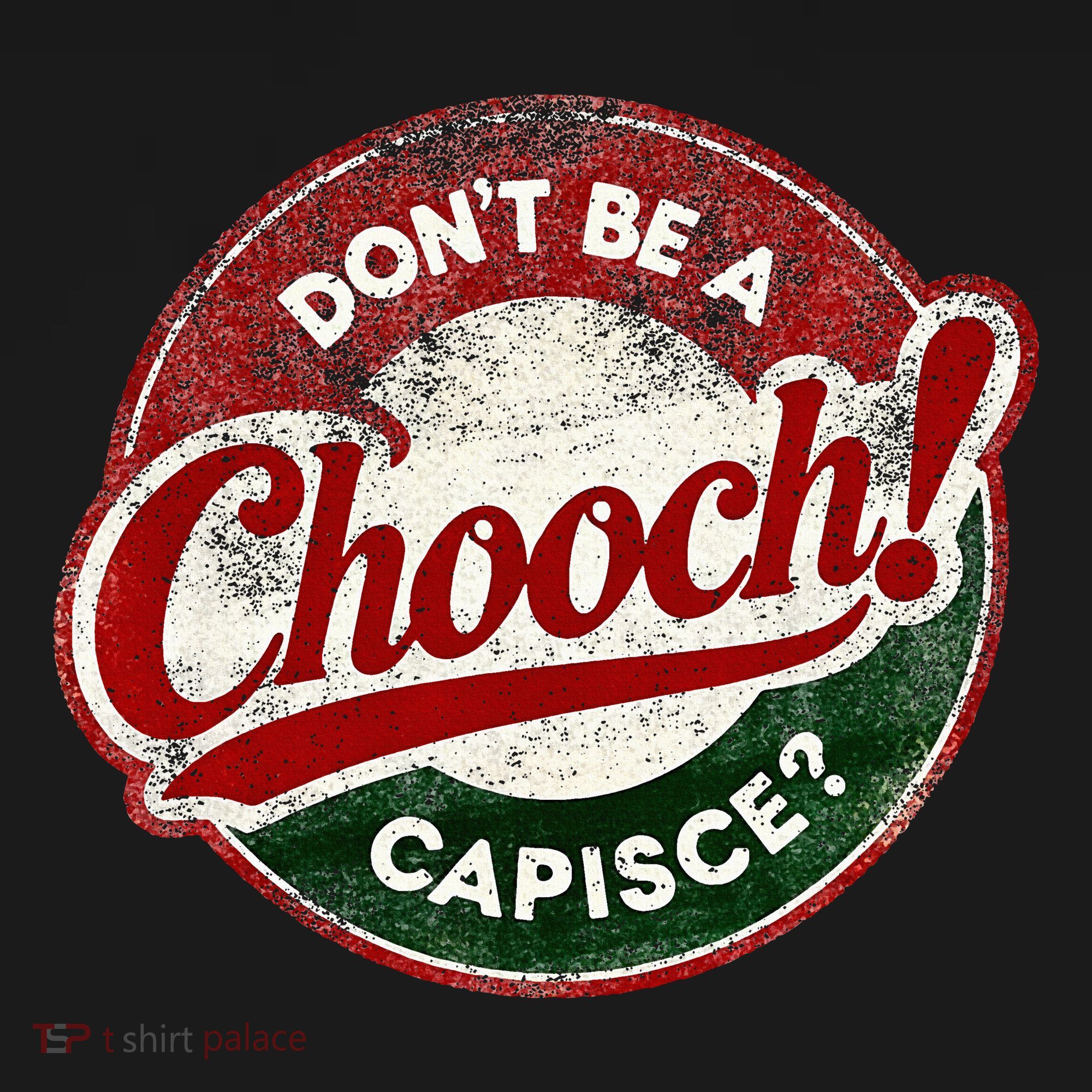 DonT Be A Chooch! Capisce Retro – Funny Italian American Tote Bag