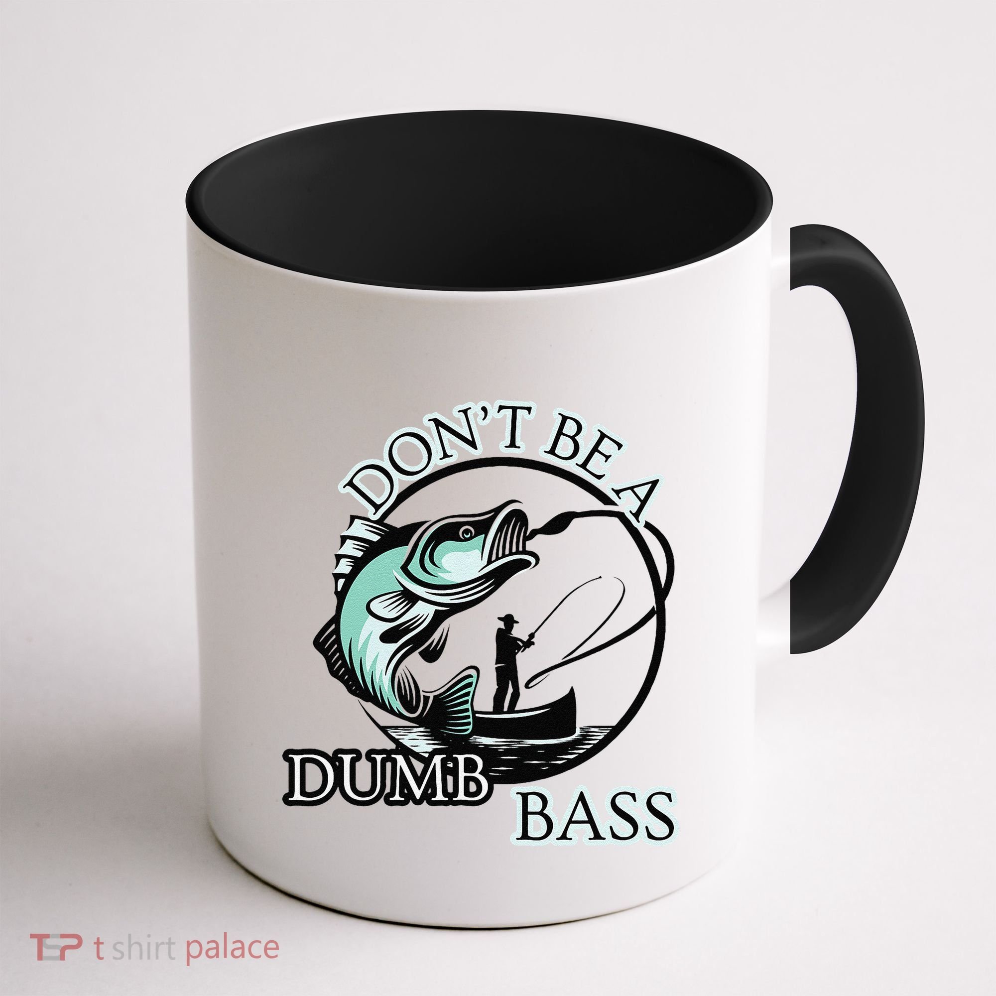 DonT Be A Dumb Bass Fishing Coffee Mug