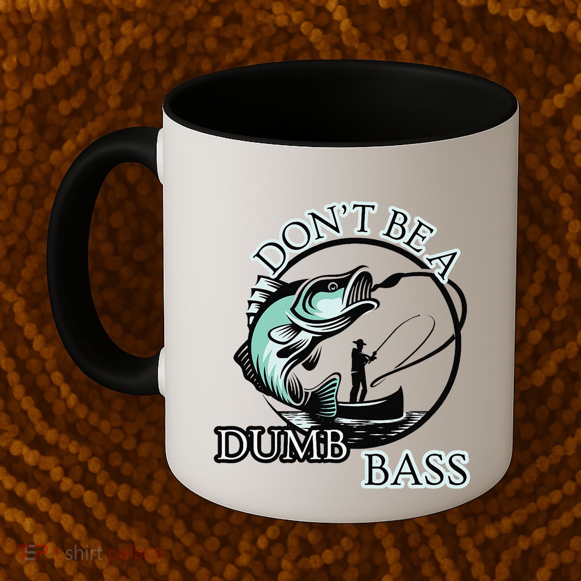 DonT Be A Dumb Bass Fishing Coffee Mug