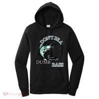 DonT Be A Dumb Bass Fishing Women's Hoodie thumb 0
