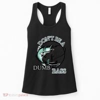 DonT Be A Dumb Bass Fishing Women's Tank Top thumb 0