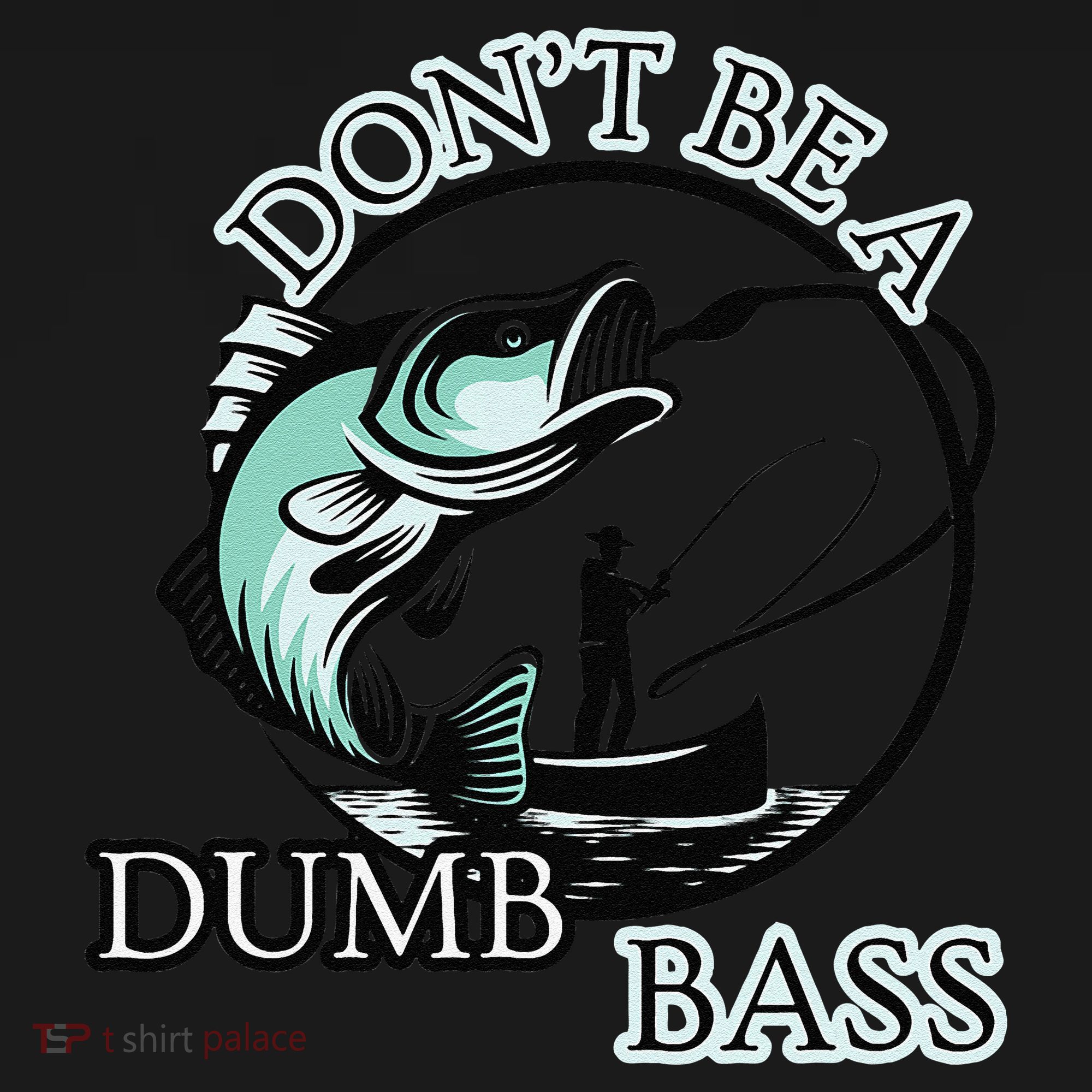 DonT Be A Dumb Bass Fishing Visor