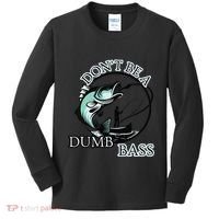 DonT Be A Dumb Bass Fishing Kids Long Sleeve Shirt thumb 0
