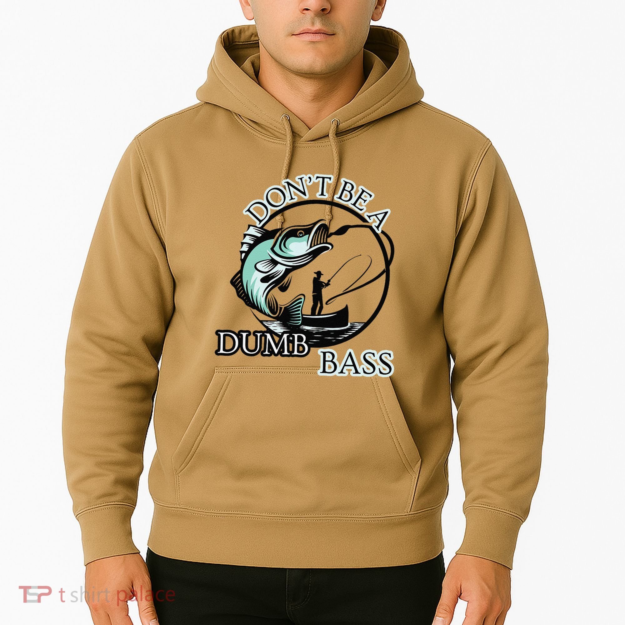 DonT Be A Dumb Bass Fishing Hoodie