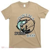 DonT Be A Dumb Bass Fishing T-Shirt thumb 0