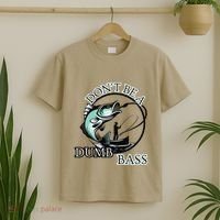 DonT Be A Dumb Bass Fishing T-Shirt thumb 2