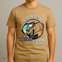 DonT Be A Dumb Bass Fishing T-Shirt thumb 3