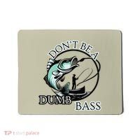 DonT Be A Dumb Bass Fishing Mousepad thumb 0