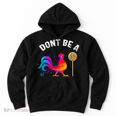 Dont Be A Sucker Funny Cock Rooster Fathers Day Hoodie