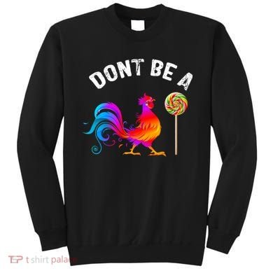 Dont Be A Sucker Funny Cock Rooster Fathers Day Sweatshirt