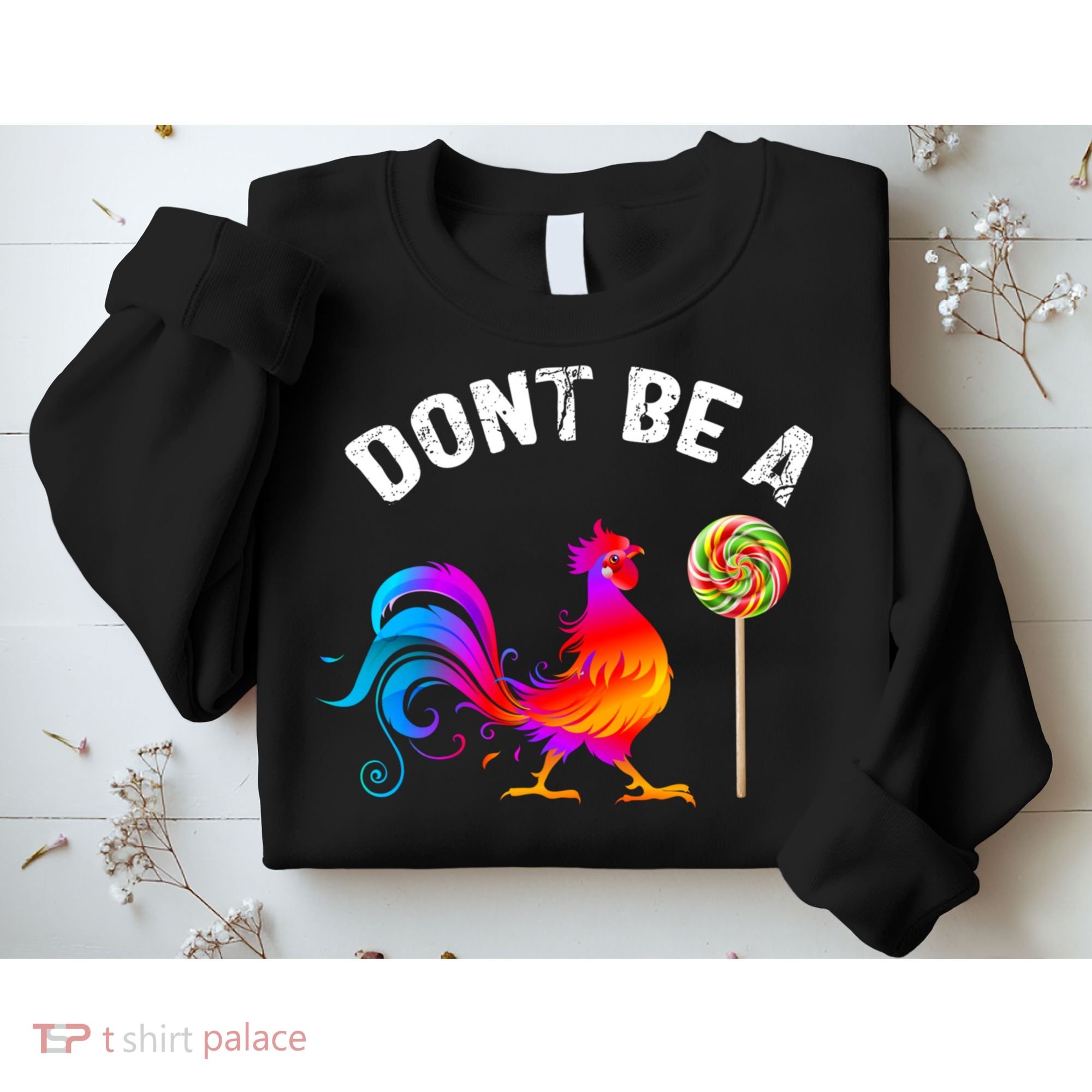 Dont Be A Sucker Funny Cock Rooster Fathers Day Sweatshirt