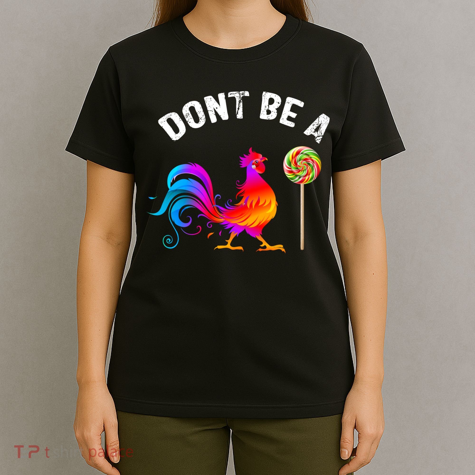 Dont Be A Sucker Funny Cock Rooster Fathers Day T-Shirt
