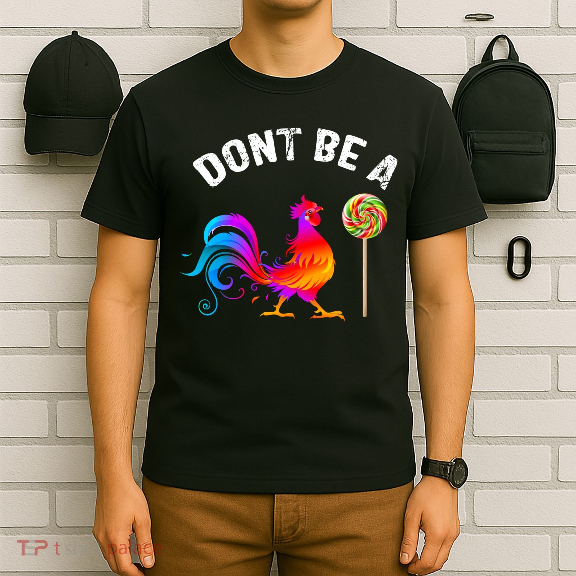 Dont Be A Sucker Funny Cock Rooster Fathers Day T-Shirt
